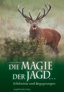 DIE MAGIE DER JAGD... DIE MAGIE DER JAGD...