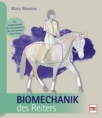 Biomechanik des Reiters Biomechanik des Reiters