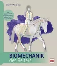 Biomechanik des Reiters Biomechanik des Reiters