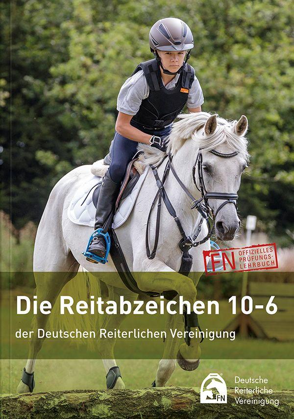 FNverlag Die Reitabzeichen 10-6 FNverlag Die Reitabzeichen 10-6