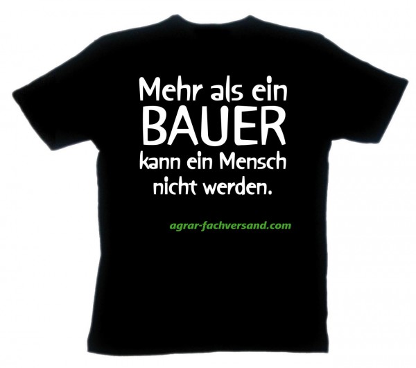 T-Shirt - Mehr als ein Bauer kann...